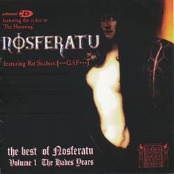 Nosferatu : The Best of Nosferatu: Volume 1: The Hades Years